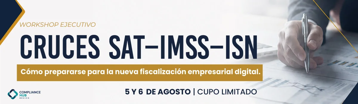 Workshop ejecutivo Cruces SAT-IMSS-ISN